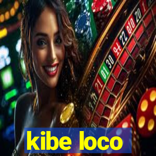kibe loco